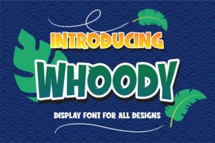 Whoody: The Playful Font That Elevates Your Digital Brand